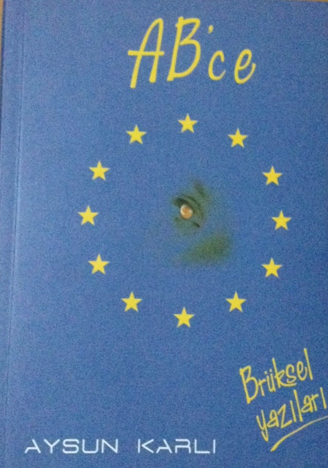 AB'c brüksel yazilari aysun karlı kitap